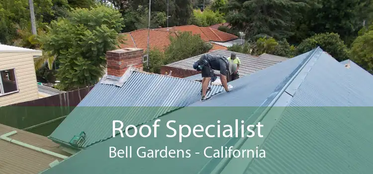 Roof Specialist Bell Gardens - California